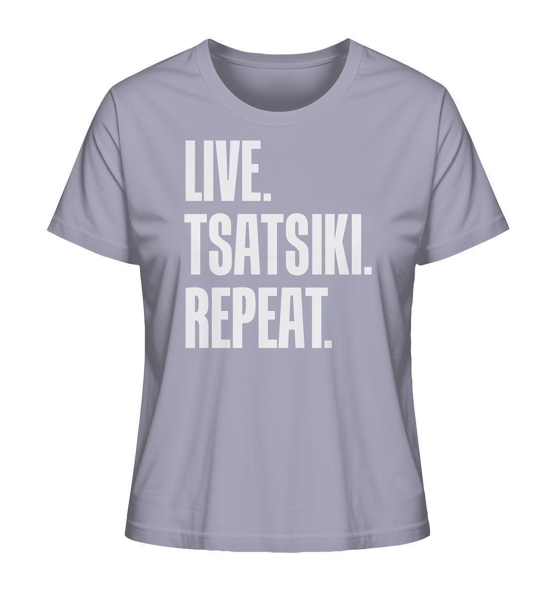LIVE. TSATSIKI. REPEAT. - Ladies Organic Shirt
