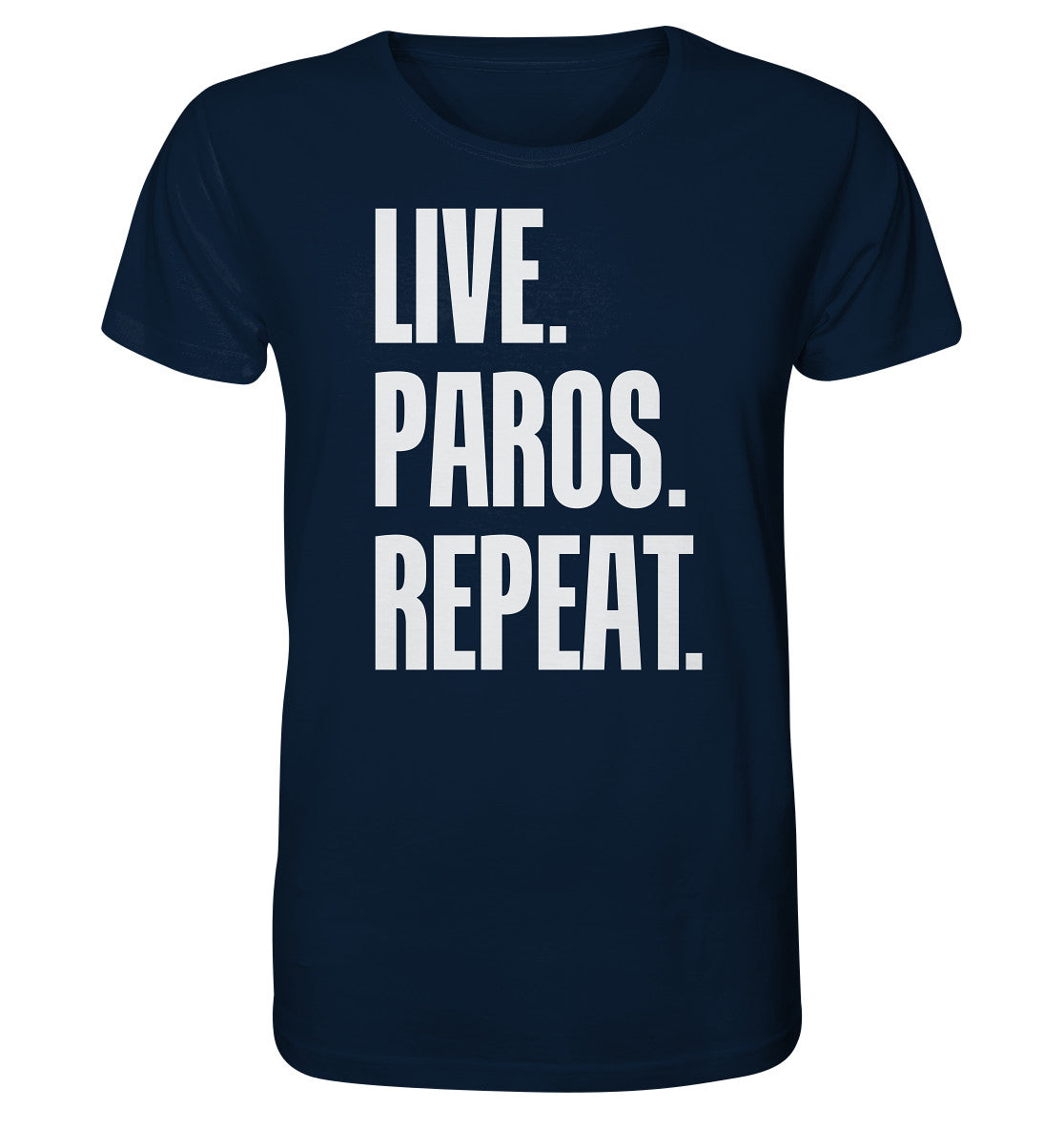 LIVE. PAROS. REPEAT. -Organic shirt