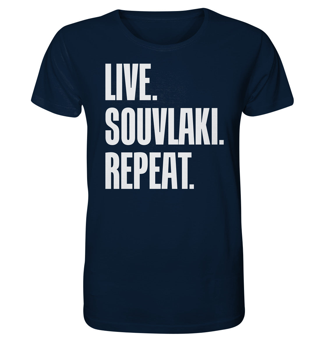 LIVE. SOUVLAKI. REPEAT. - Organic Shirt